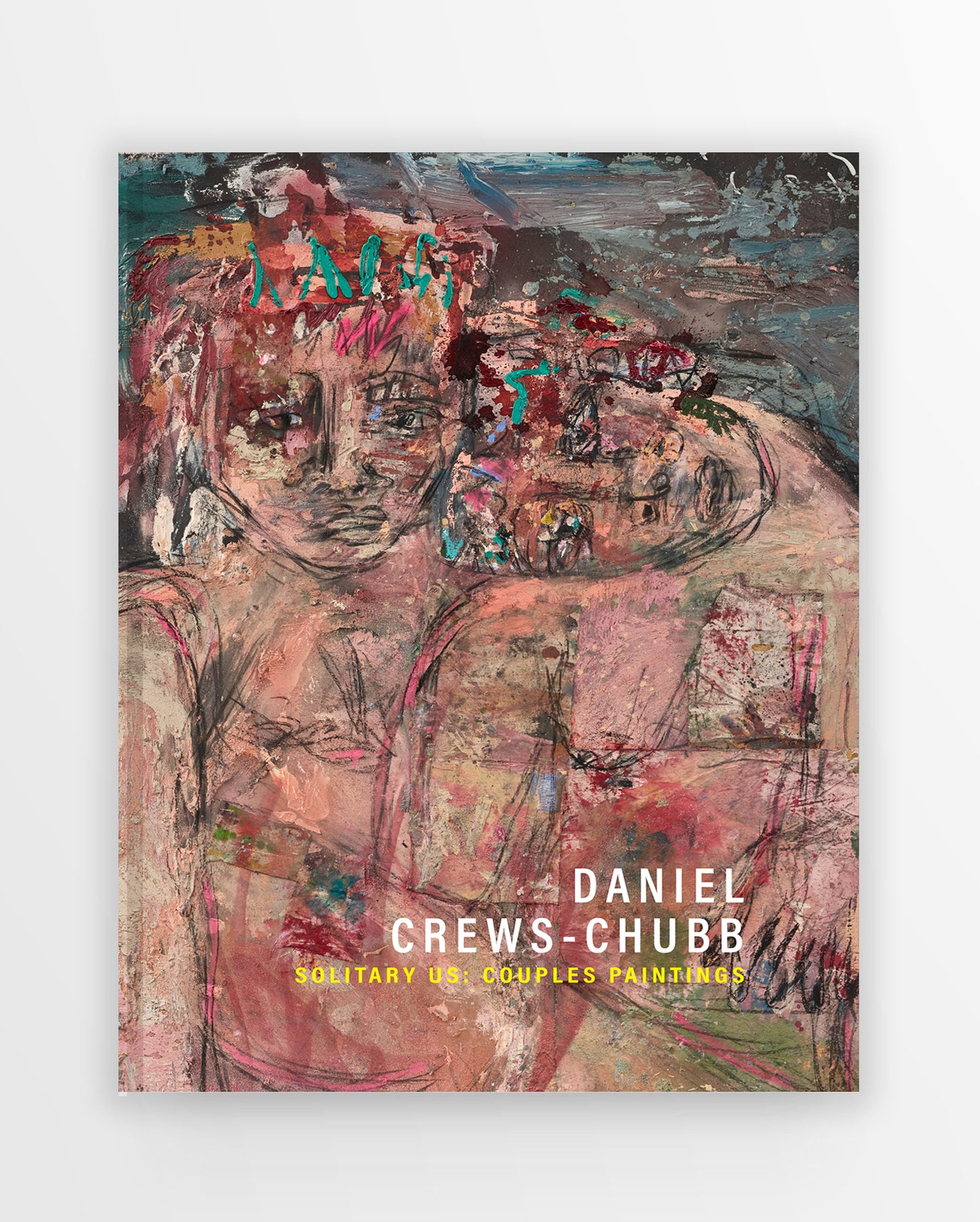 Daniel Crews-Chubb: Solitary Us: Couples Paintings