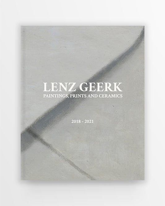 Lenz Geerk: Paintings, Prints and Ceramics 2018 - 2021